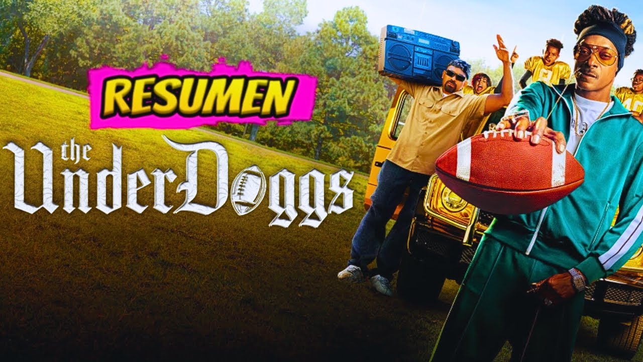 THE UNDERDOGGS (Snoop Dogg) Resumen en español