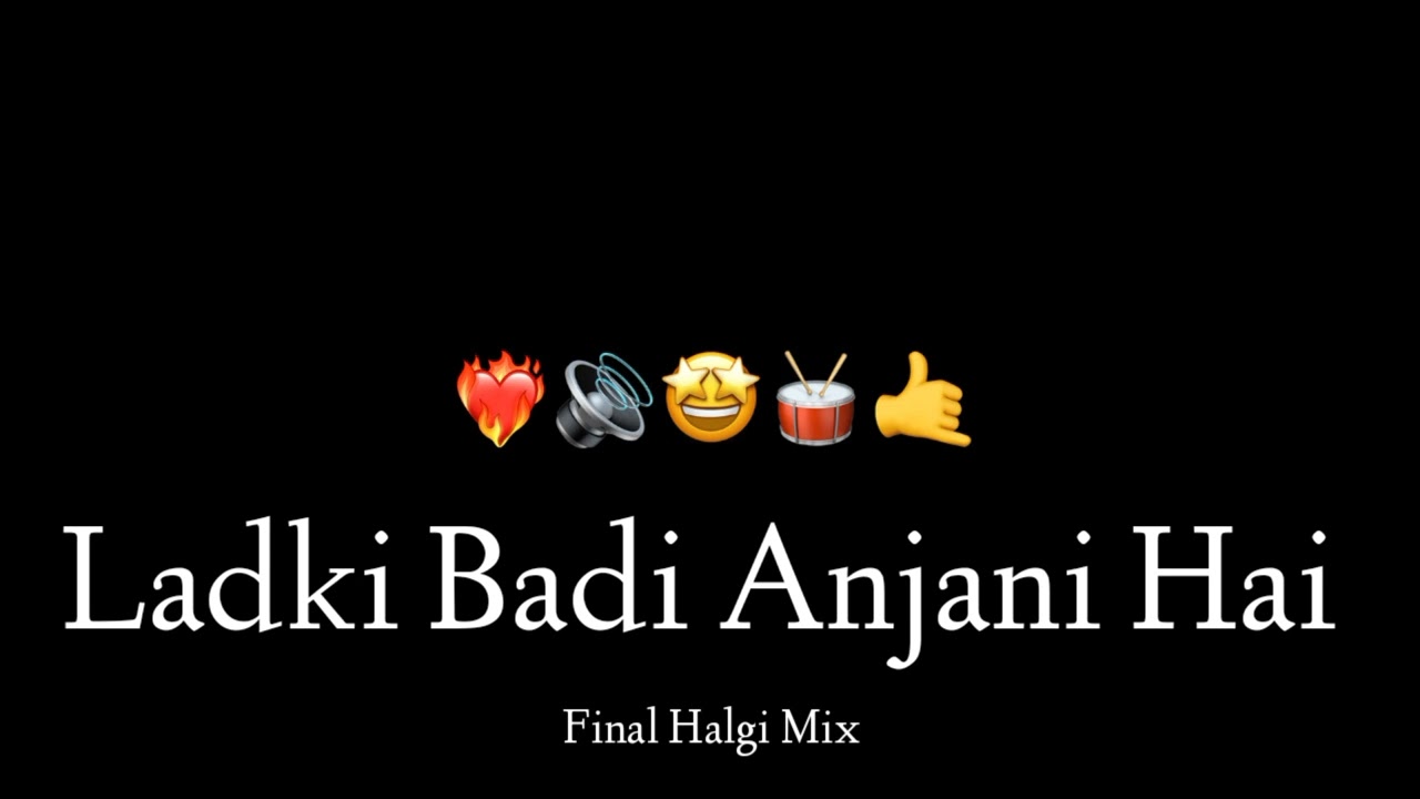 Ladki Badi Anjani Hai - Final Halgi Mix - It's OmkarStyle Remix ll Hindi songs ll