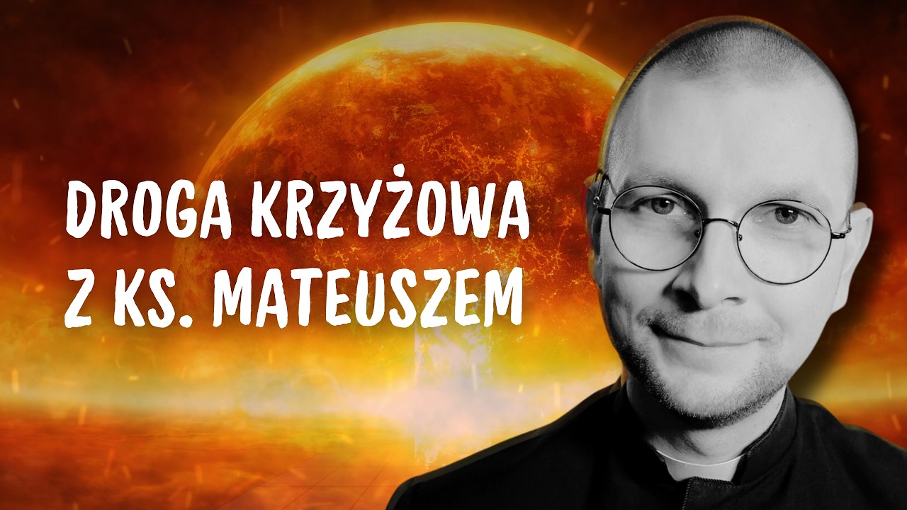 Droga Krzyżowa z ks. Mateuszem ❤️💕