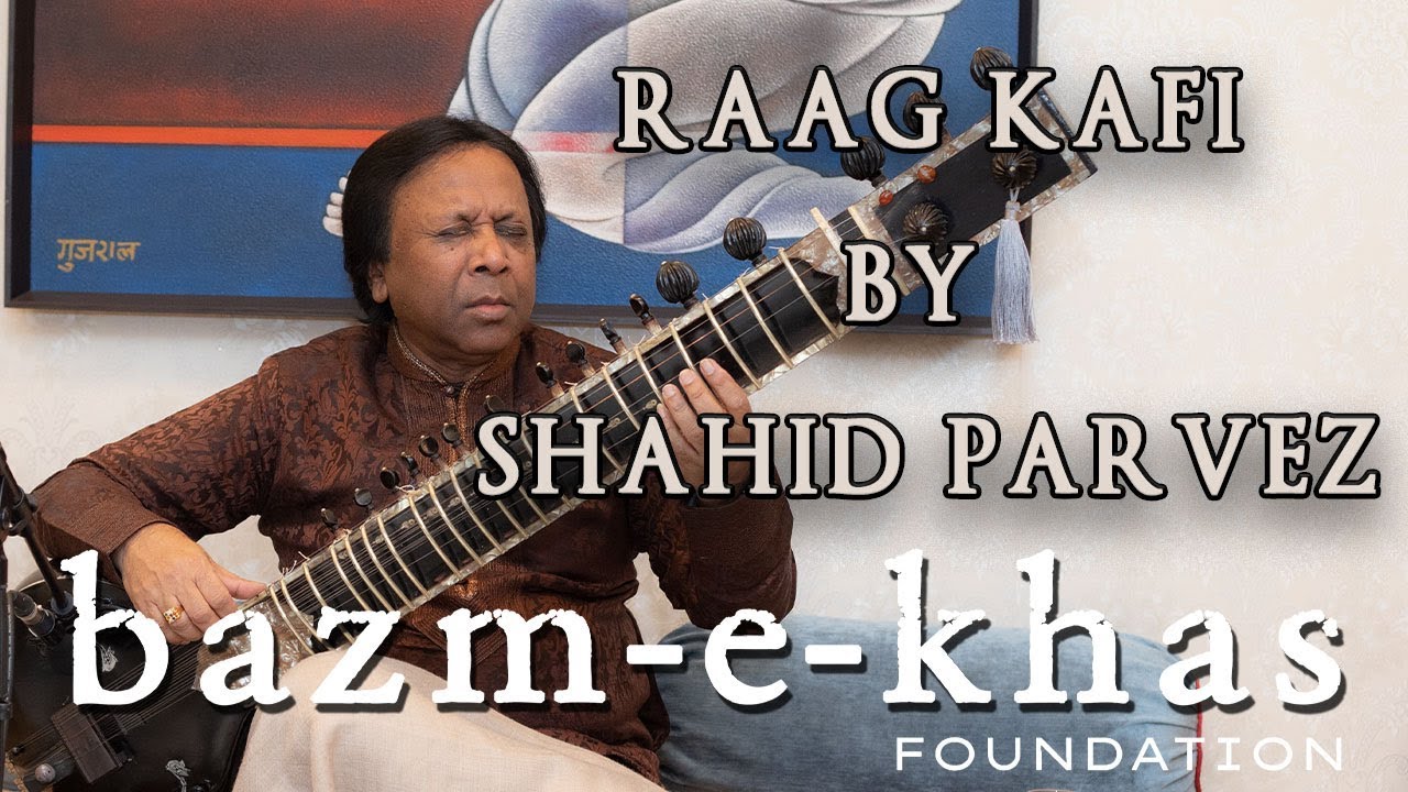 Raag kafi | Ustad Shahid Parvez |  Rafiuddin sabri (Tabla) | Bazm e khas
