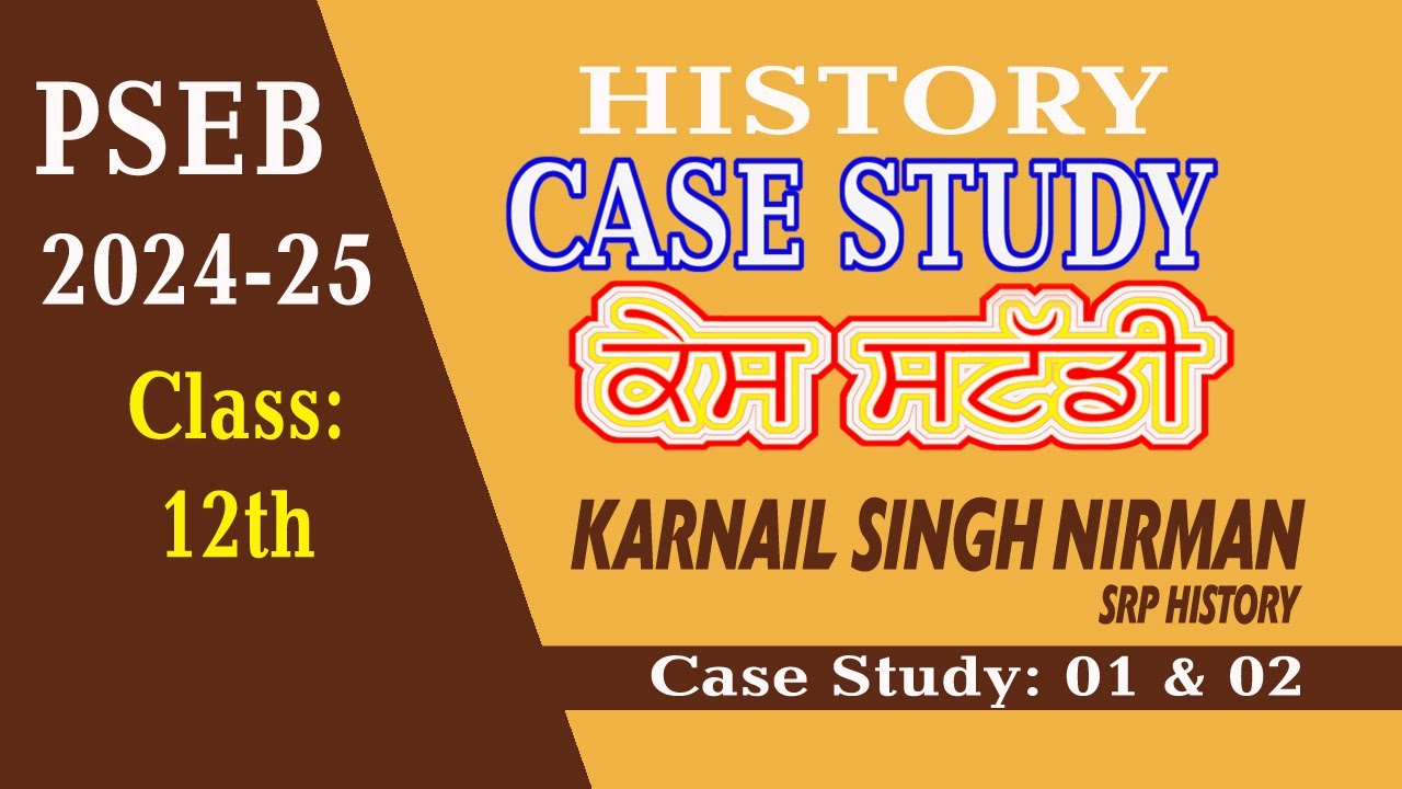 Case Study 02 II History Class 12 PSEB II History of Punjab II How to attempt Case Study in History