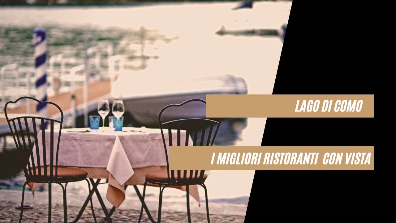 Ristoranti vista lago Como: ecco i migliori