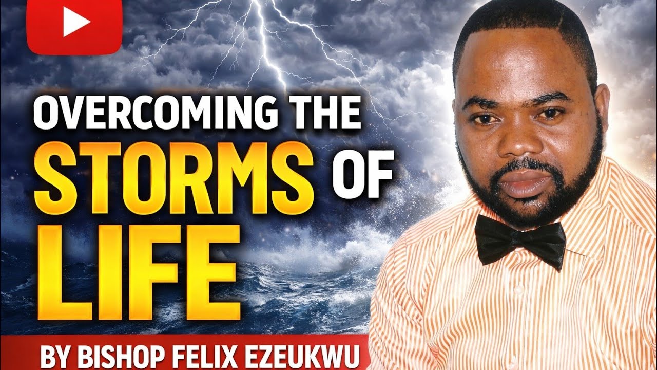 Overcoming the Storms of Life