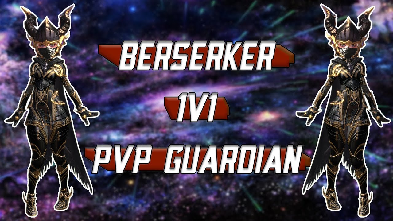 TERA SEA - Berserker 1v1 PvP Guardian Gear