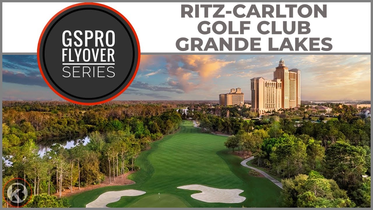 GSPro Course Flyover - Ritz Carlton Golf Club Grande Lakes - Designed by amace