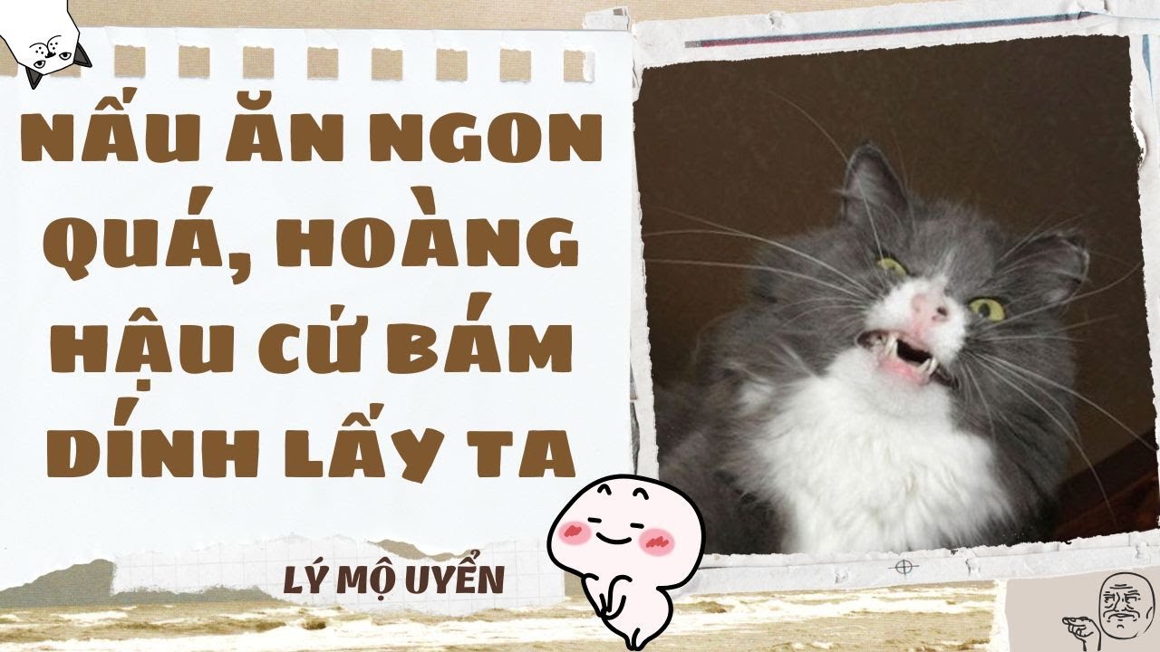 Audio Cổ Trang - [FULL] NẤU ĂN NGON QUÁ, HOÀNG HẬU CỨ BÁM DÍNH LẤY TA - [LÝ MỘ UYỂN]