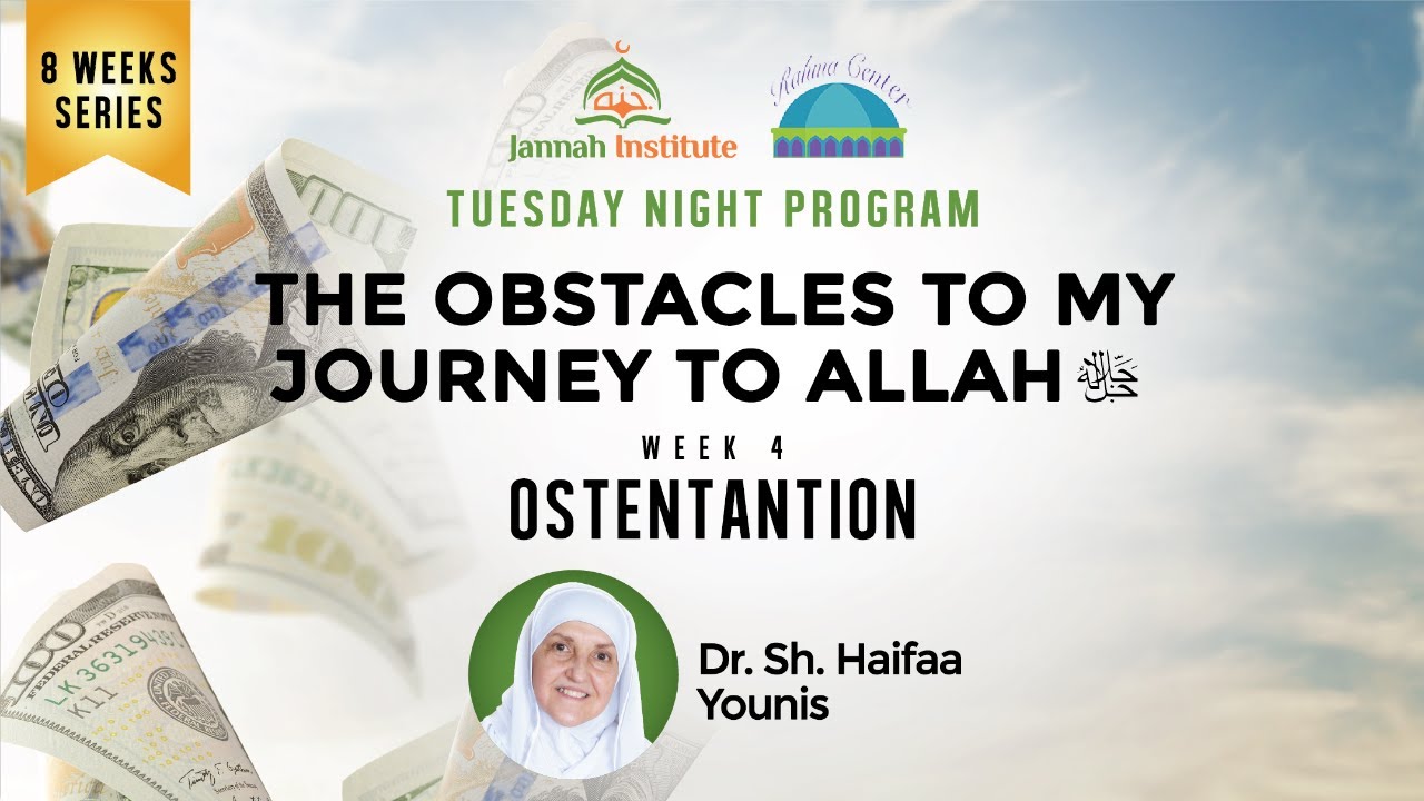 The Obstacles to My Journey to Allah ﷻ: Ostentation
