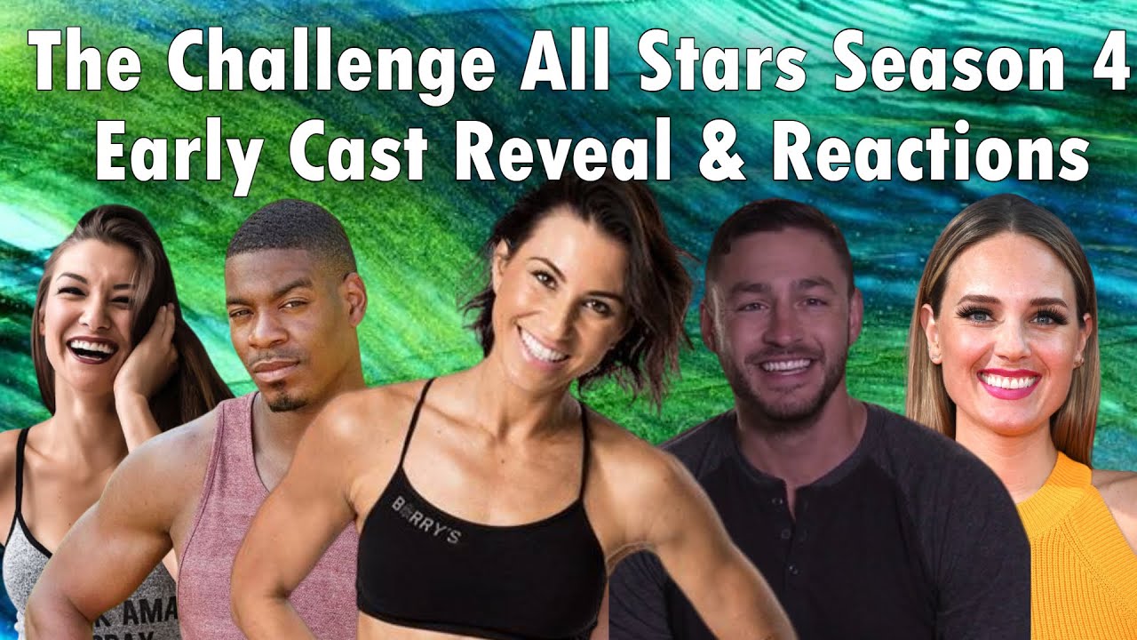 The Challenge All Stars Season 4 Cast Reveal & Reactions