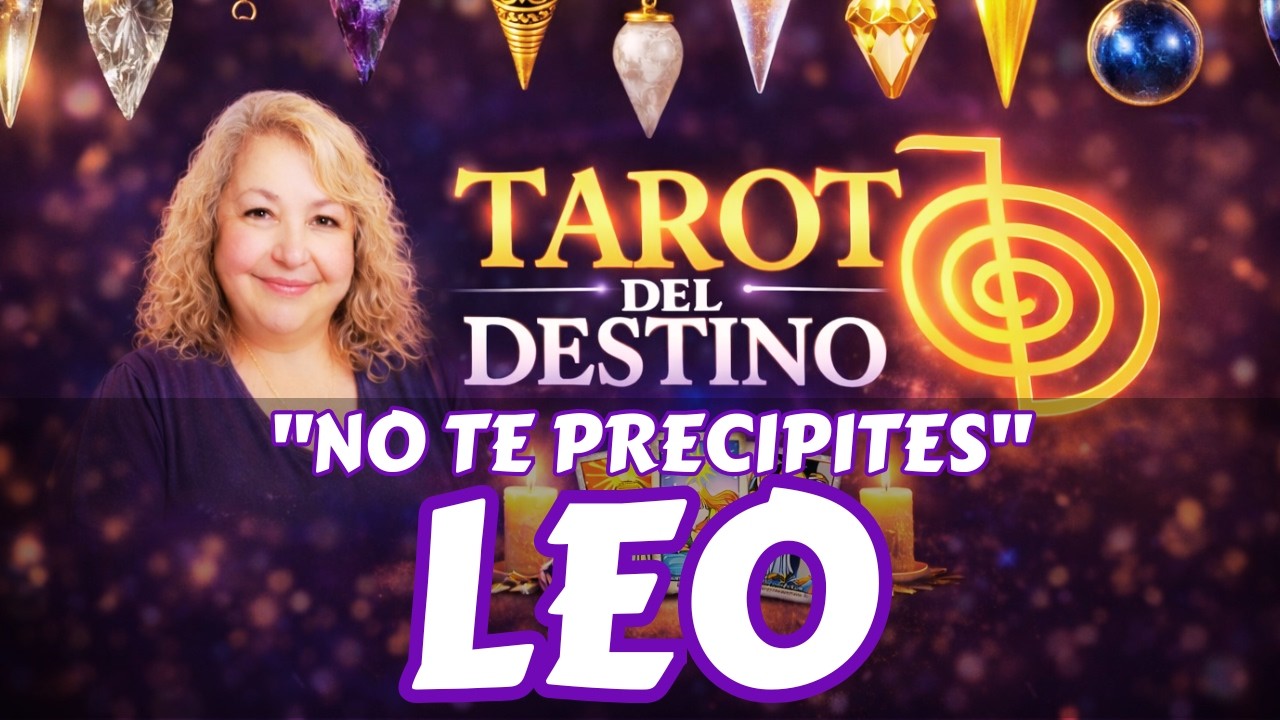 LEO ♌ EL DESTINO TE GUARDA FELICIDAD… PERO NO TE PRECIPITES | Tarot del Destino #leo