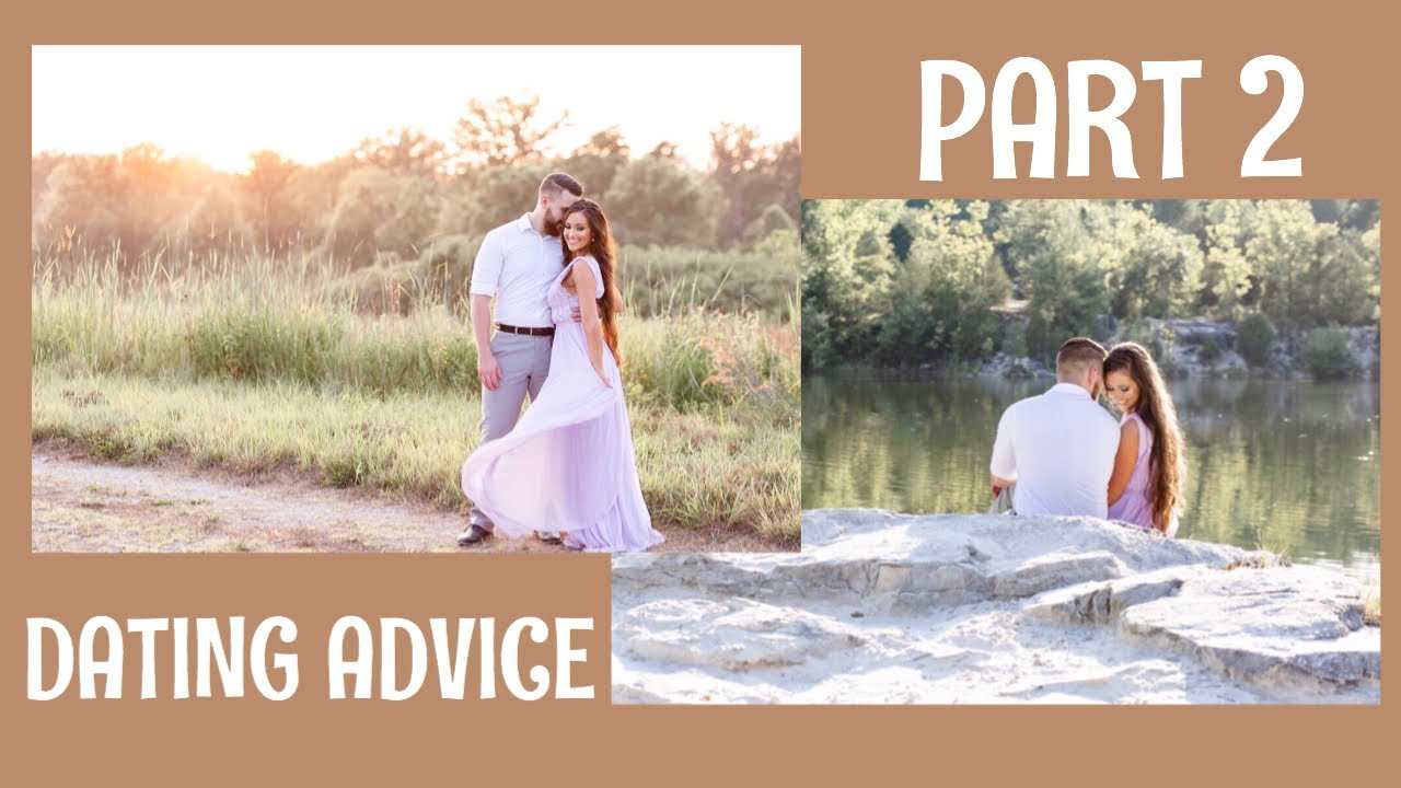 DATING IN 2020: Relationship Advice: Part 2