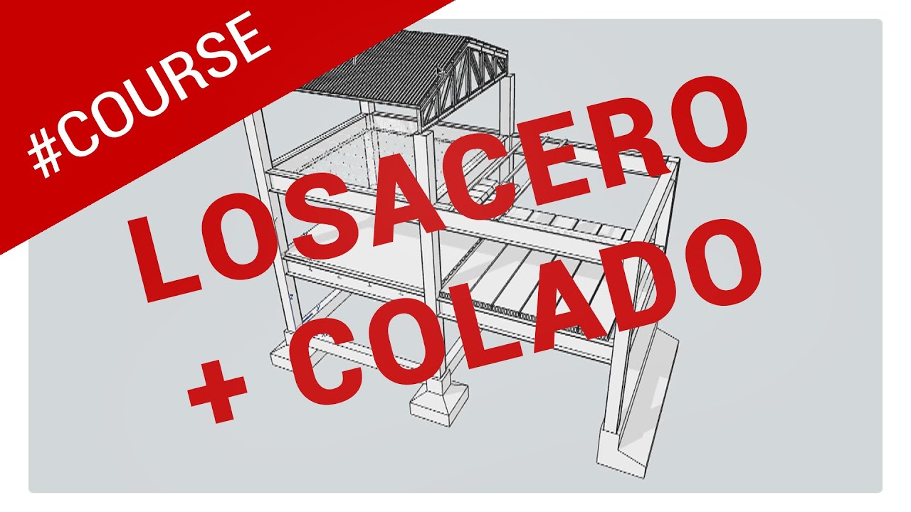 Estructuras con ArchiCAD - Losacero + Colado