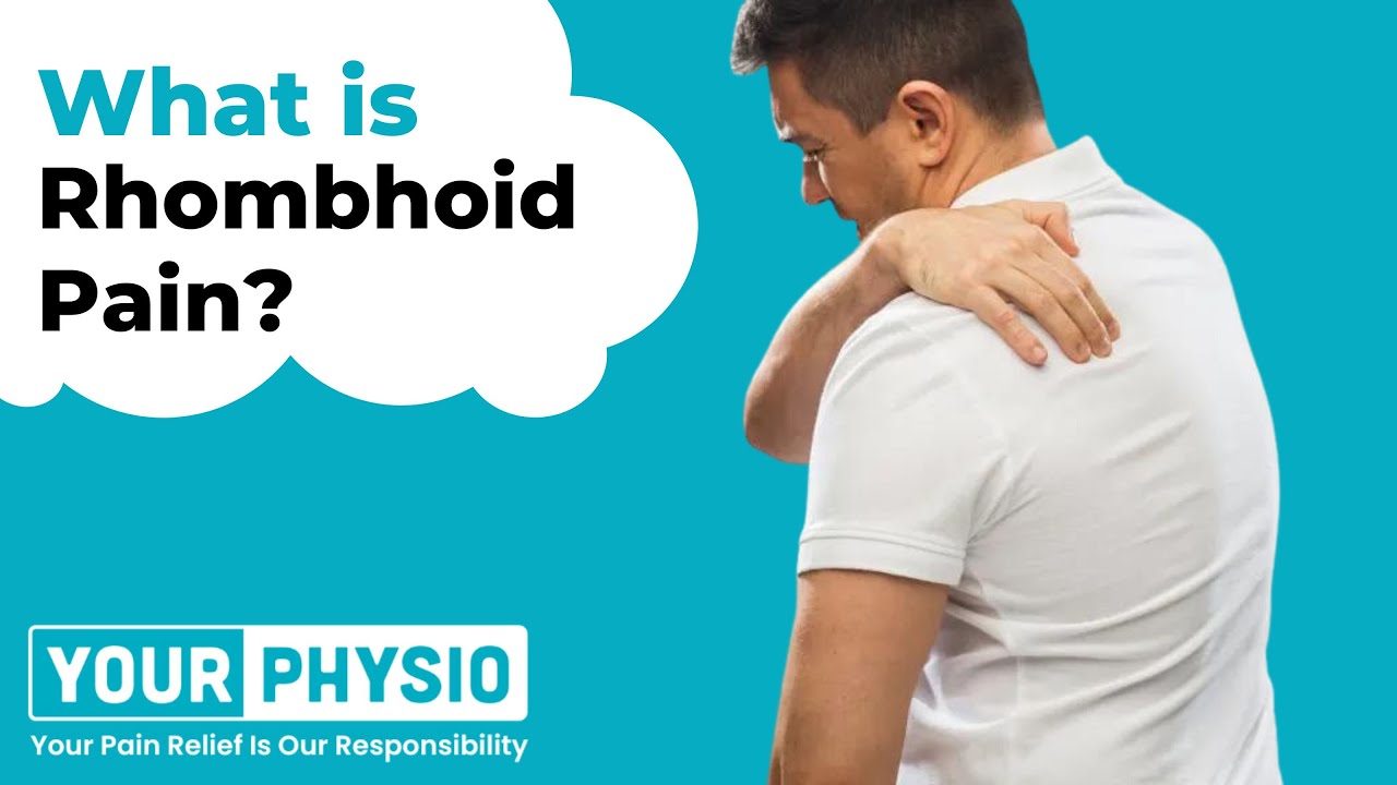 Rhomboid Pain (Shoulder Blade Discomfort) Symptoms Causes and Treatment