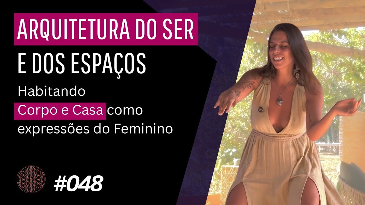 Templo Sagrado Feminino (Com Gi Gaia) - Círculo das Emoções - Ep. #048