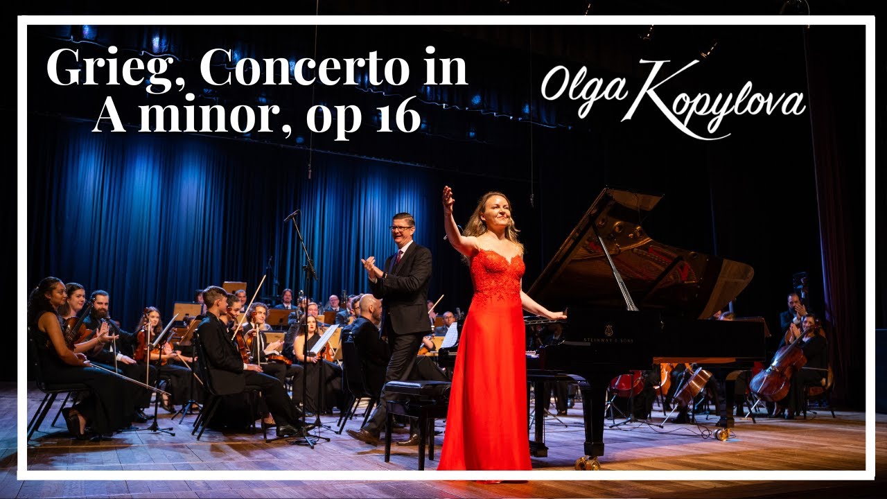 Edvard Grieg | CONCERTO IN A MINOR, OP. 16 | Olga Kopylova