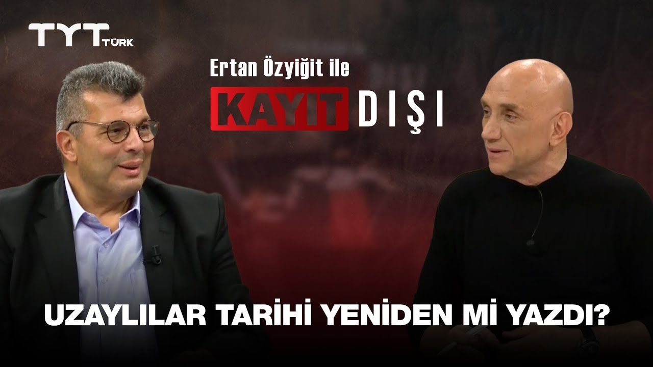Ertan &Ouml;zyiğit ile Kayıt Dışı | 3. B&ouml;l&uuml;m &middot; Komplo Teorileri, Kayıp Kıtalar ve Uzaylılar