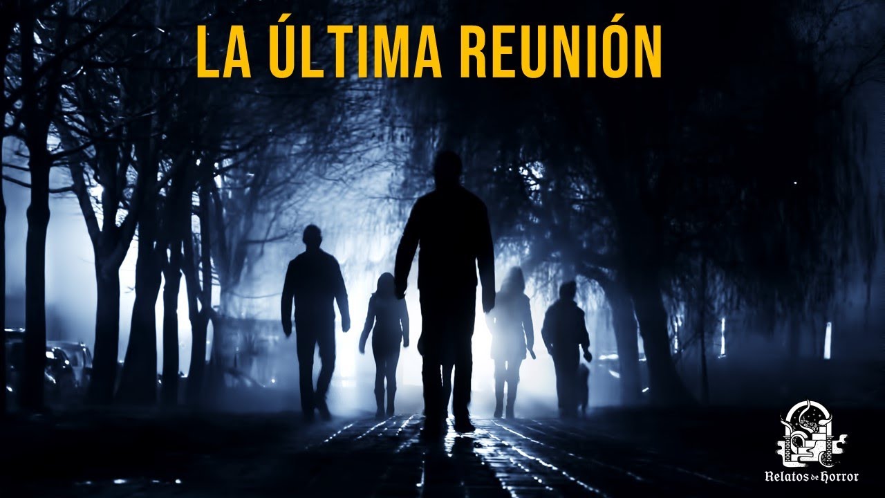 La Última Reunión (Historias De Terror)