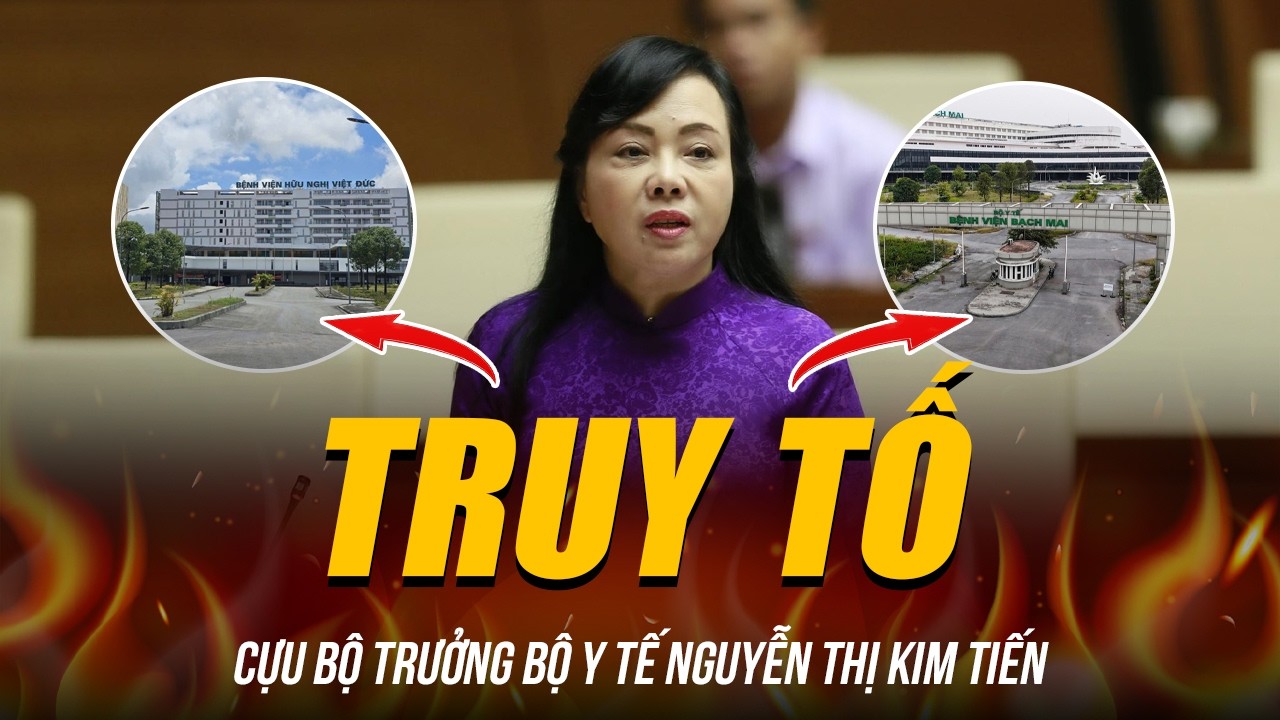 TRUY TỐ CỰU BỘ TRƯỞNG BỘ Y TẾ NGUYỄN THỊ KIM TIẾN, HƠN 800 TỶ BỐC HƠI V&Agrave; C&Uacute; TRƯỢT D&Agrave;I CỦA &ldquo;NỮ TƯỚNG&rdquo;