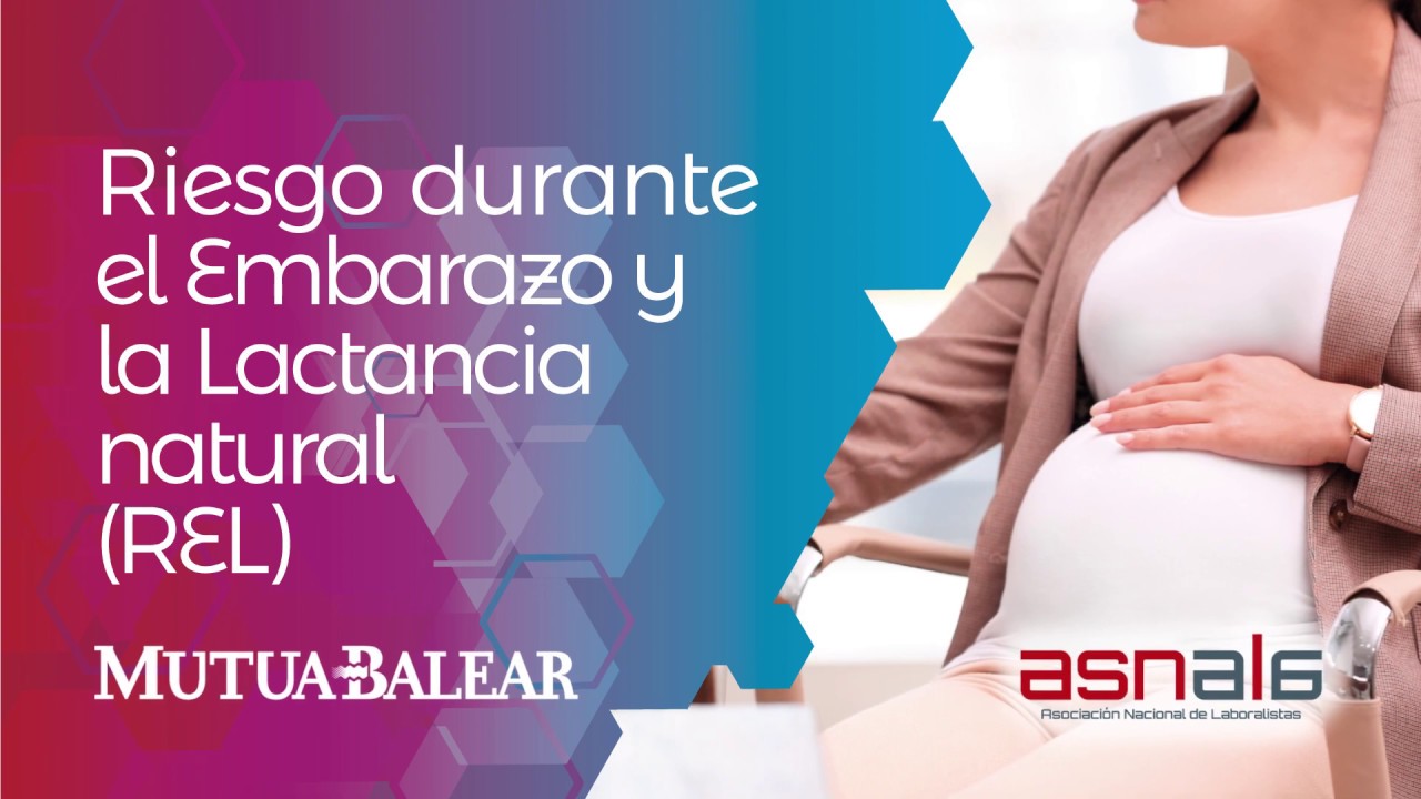 MUTUA BALEAR & ASNALA - RIESGO DURANTE EL EMBARAZO Y LA LACTANCIA NATURAL (REL)