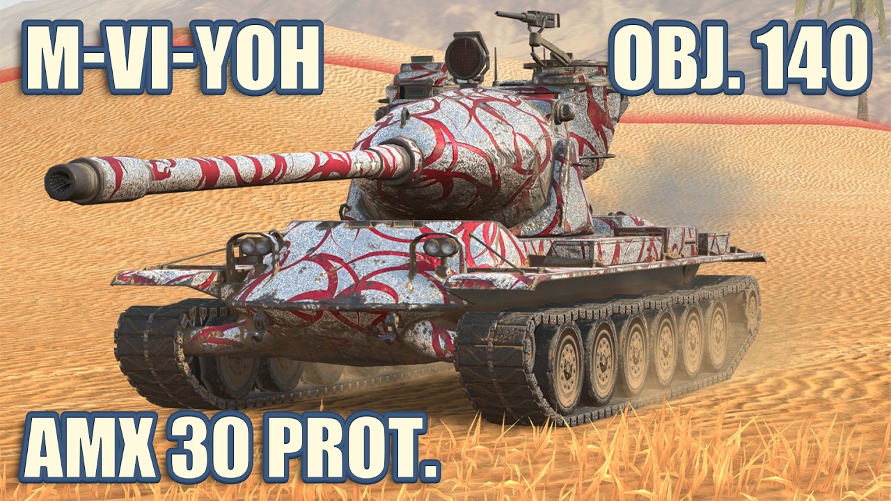 AMX 30 1er prot. & Object 140 & M-VI-Yoh &bull; WoT Blitz Gameplay