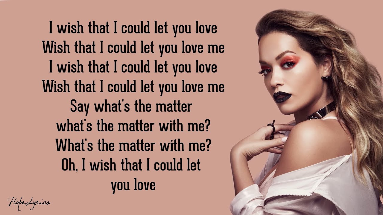 Rita Ora - Let You Love Me (Lyrics)