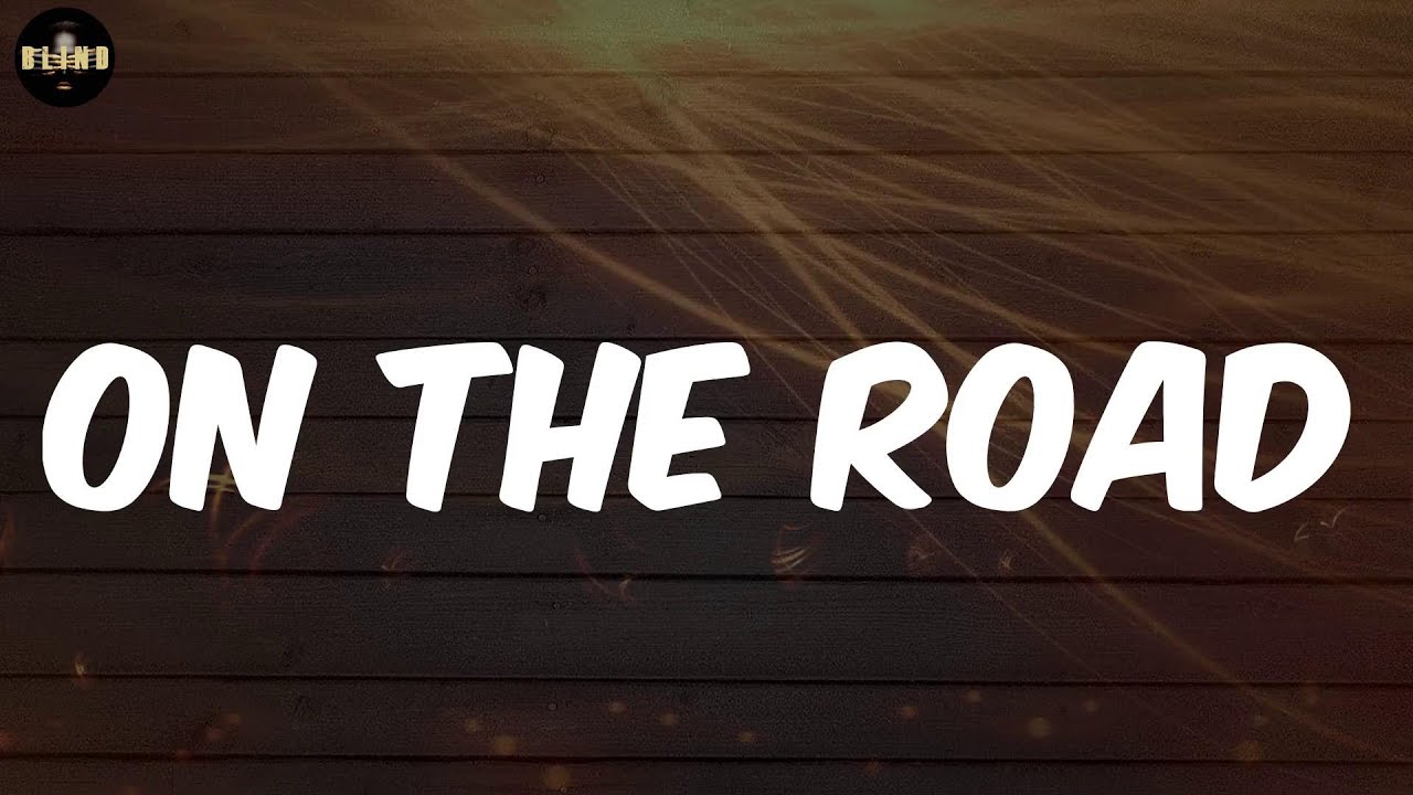 Post Malone - On The Road (Lyrics)