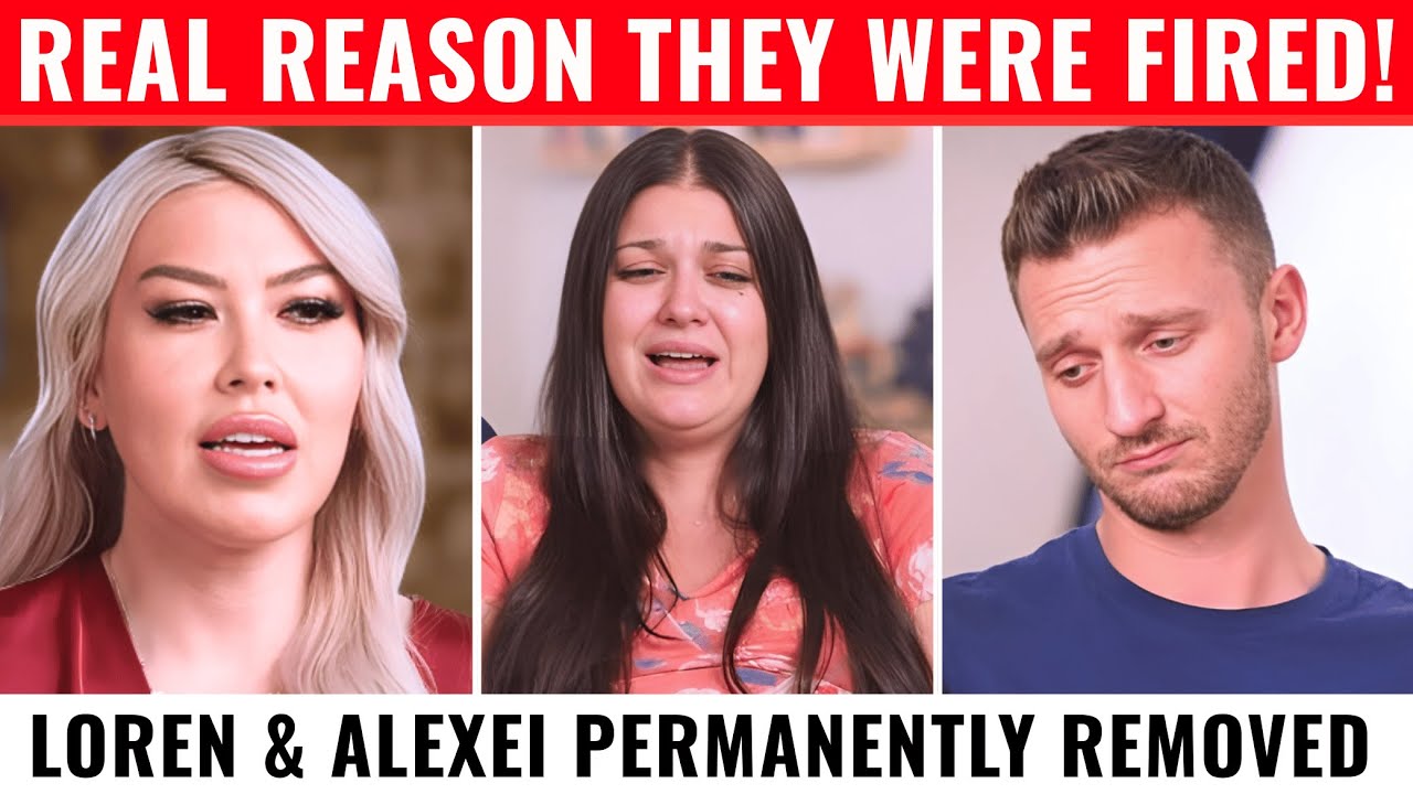 SHOCKING: TLC Removed Loren & Alexei From 90 Day Fiancé — The Real Reason Fans Were Never Told!