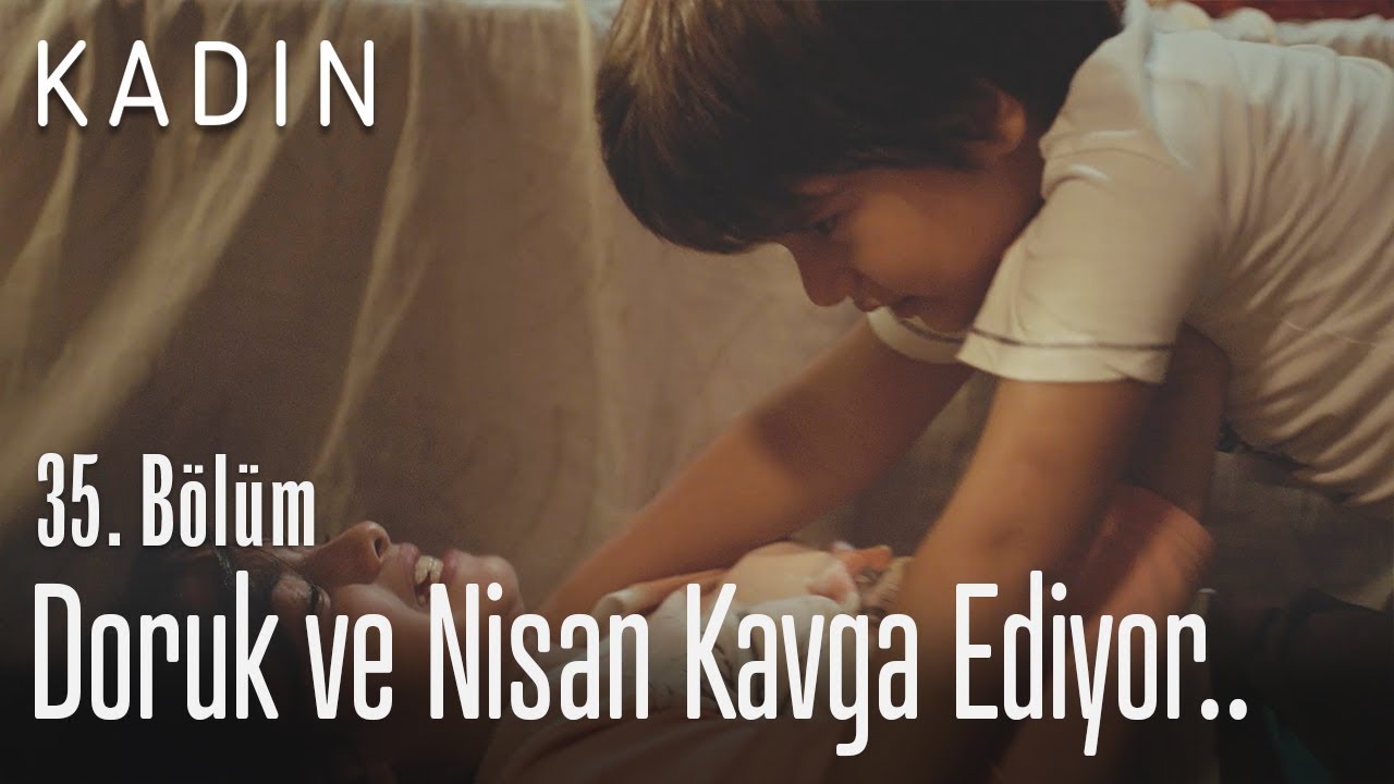 Doruk ve Nisan kavga ediyor.. - Kadın 35. Bölüm