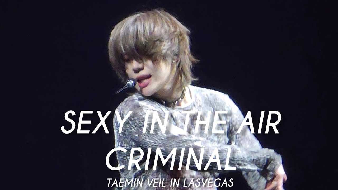260116 태민 섹시인디에어 크리미널 베일 인 라스베가스 Taemin Veil in Lasvegas Sexy in the air & Criminal fancam
