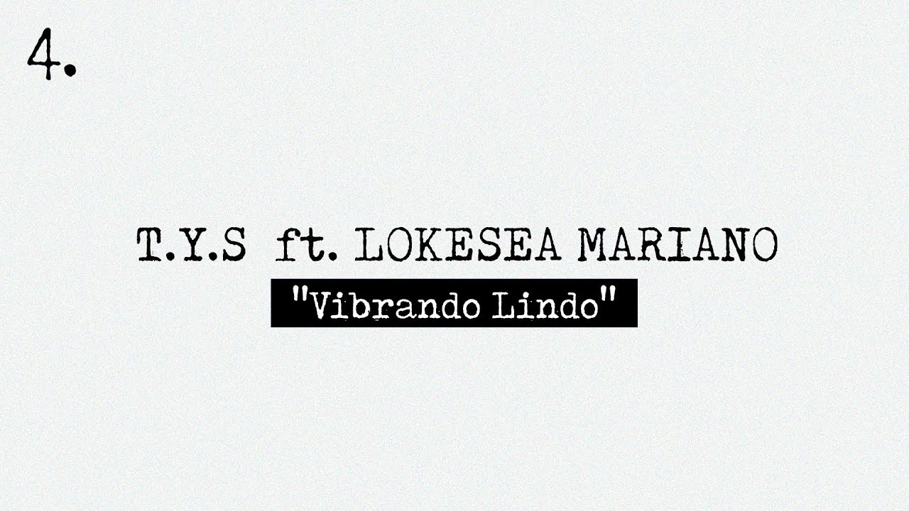 T.Y.S - Vibrando Lindo (ft. Lokesea Mariano)