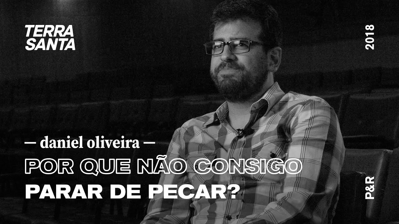 POR QUE NÃO CONSIGO PARAR DE PECAR? | Daniel Oliveira | P&R 43/100