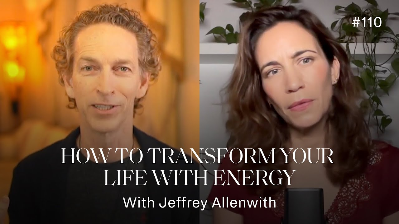 Jeffrey Allen on the Power of Intuition: How to Transform Your Life With Energy