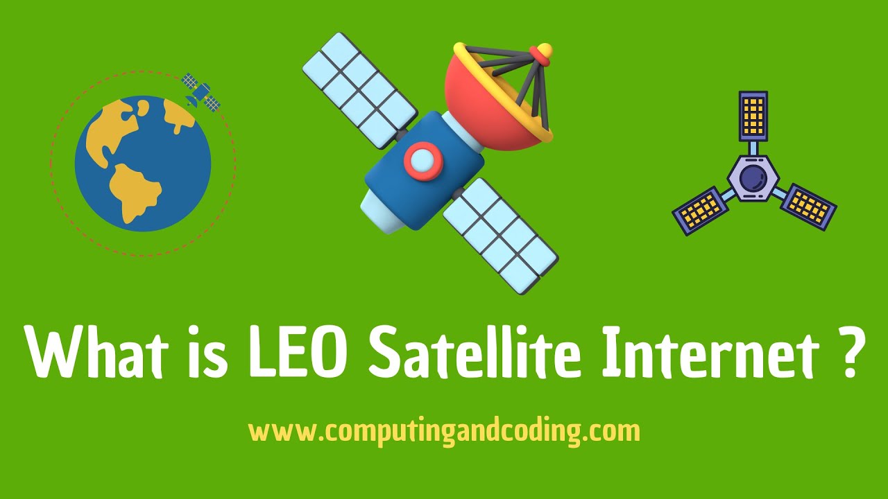 What is LEO Satellite Internet?