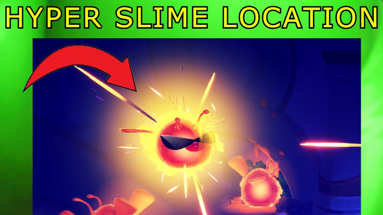Hyper Slime Location Guide - Slime Rancher 2 (A Hero in Time Update)