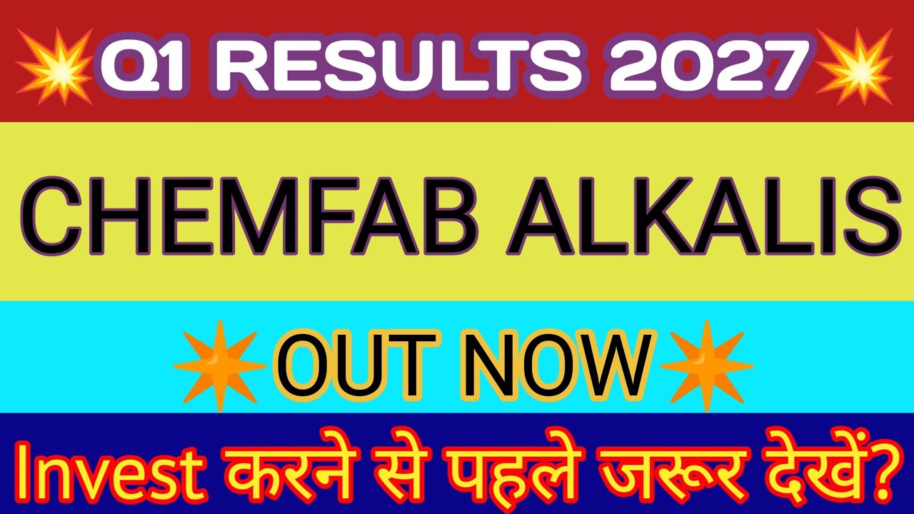 Chemfab Alkalis Q1 Results 2026🔴Chemfab Alkalis Results 🔴Chemfab Alkalis Share News 🔴Chemfab Alkalis