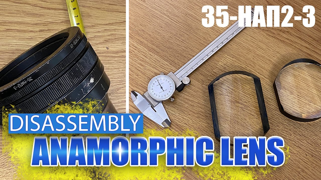 💡 🛠 Bought and Disassembly of LOMO Anamorphic 35 NAP2-3