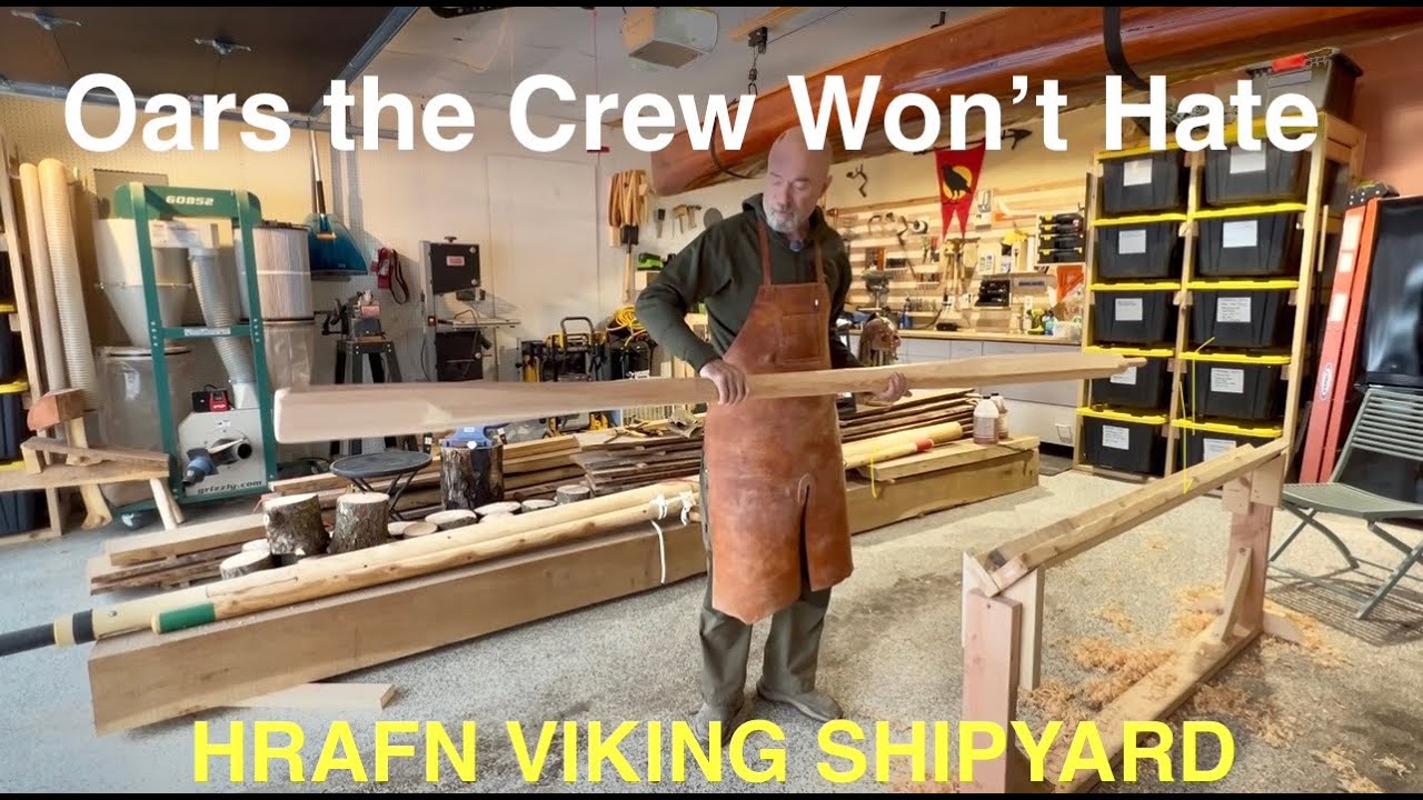 How I Make Oars The Crew Won't Hate - Hrafn Viking Shipyard