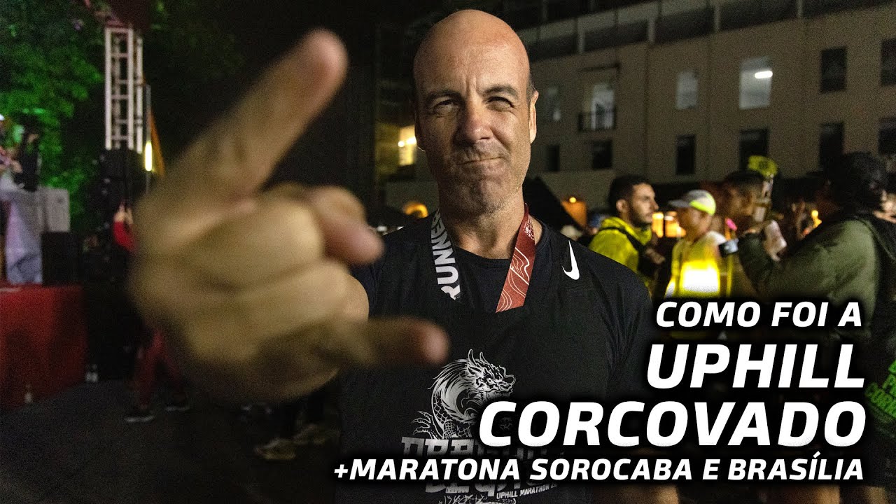 Como foi a Uphill Corcovado (+ Maratonas de Sorocaba e Brasília)