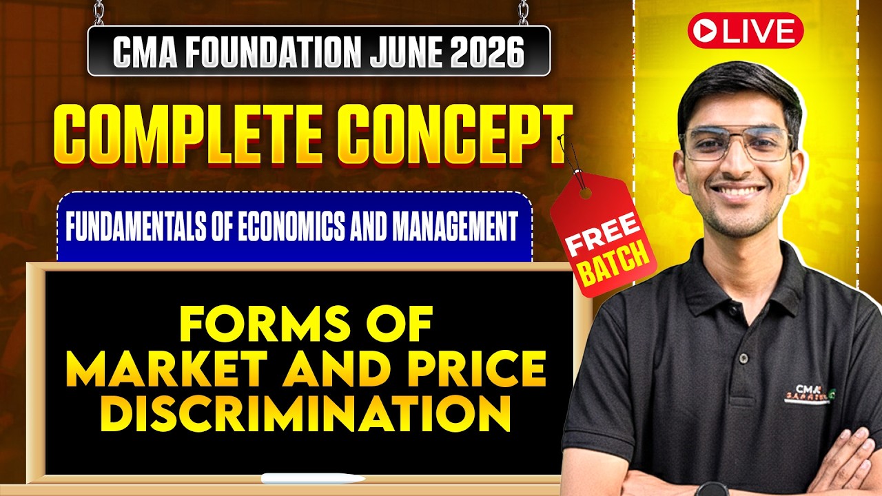 Forms of Market & Price Discrimination | Economics & Management | CMA Foundation June 2026