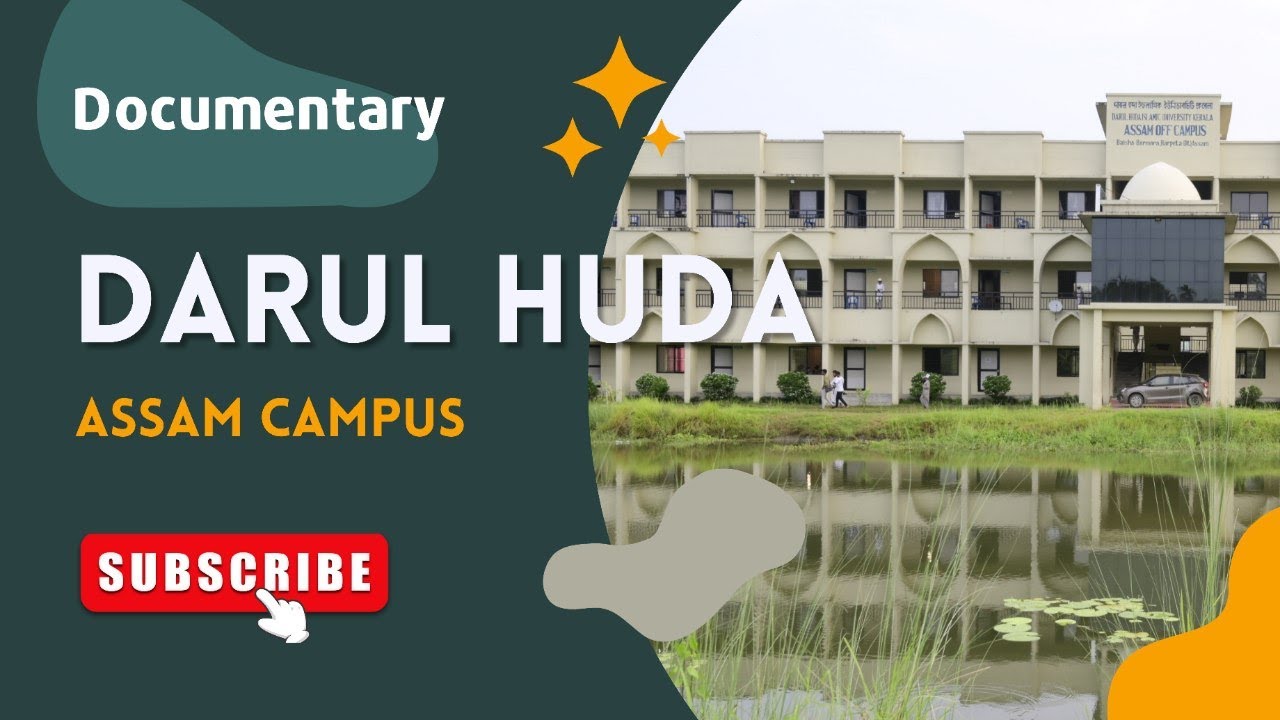 Darul Huda Assam Campus - Documentary Assamese