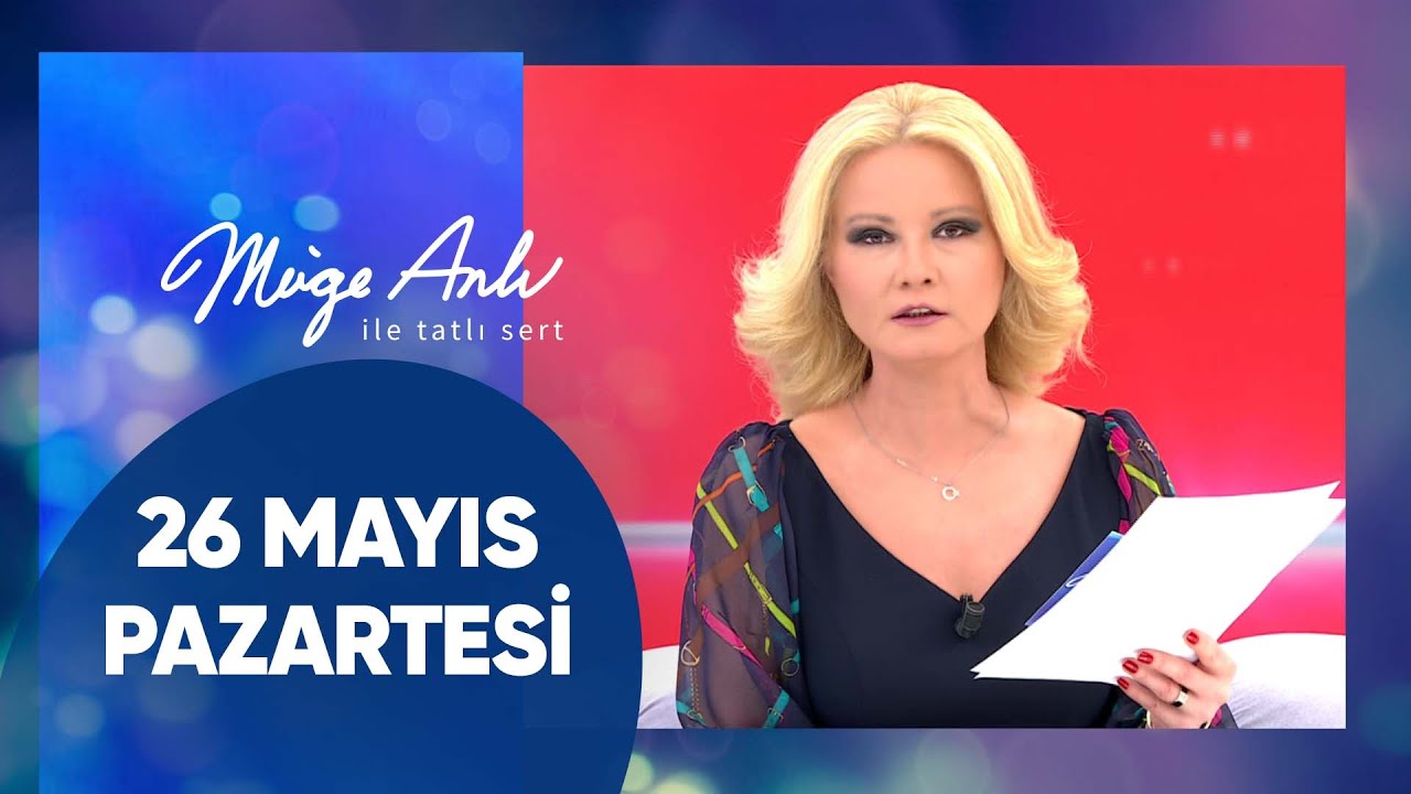 Müge Anlı ile Tatlı Sert | 26 Mayıs 2025 Pazartesi - 17. Sezon