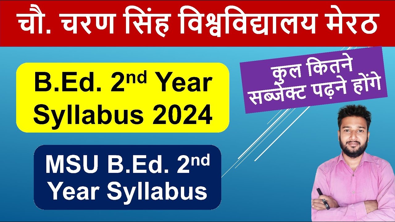 B.Ed. 2nd year syllabus 2024 in hindi total subjects files practical marks ccsu meerut msu