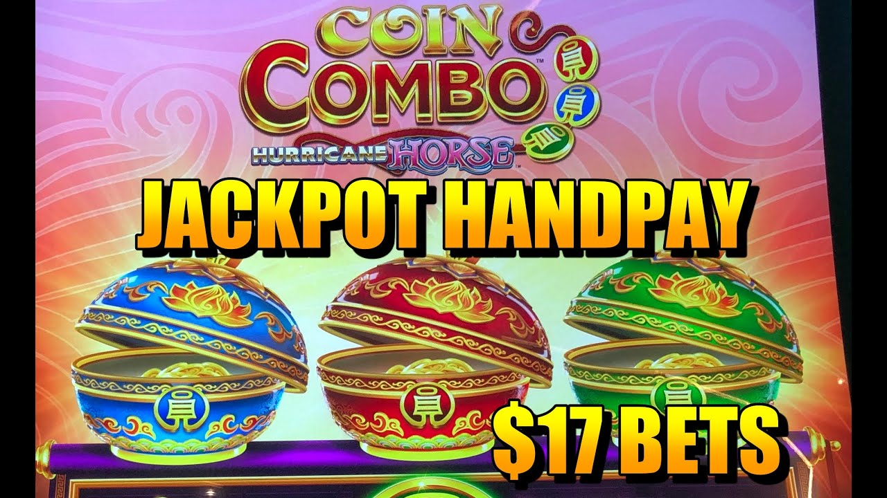 HANDPAY: NEW SLOT, COIN COMBO HURRICANE HORSE $17 BETS