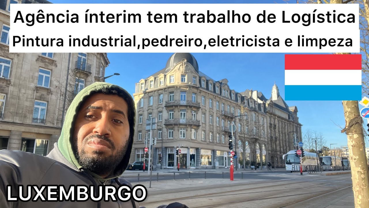 AGÊNCIA ÍNTERIM EM LUXEMBURGO TEM TRABALHO DE PINTURA INDUSTRIAL ,PEDREIRO,ELETRICISTA,LIMPEZA ETC