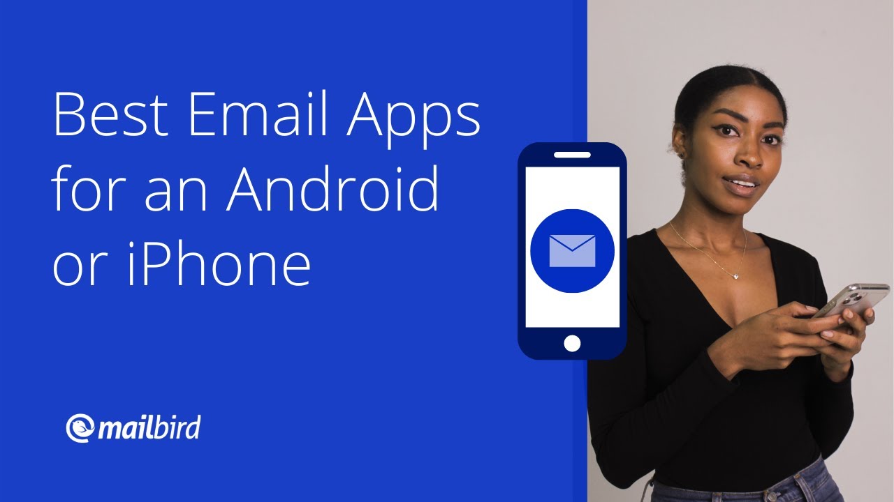 Best Email Apps for an Android or iPhone