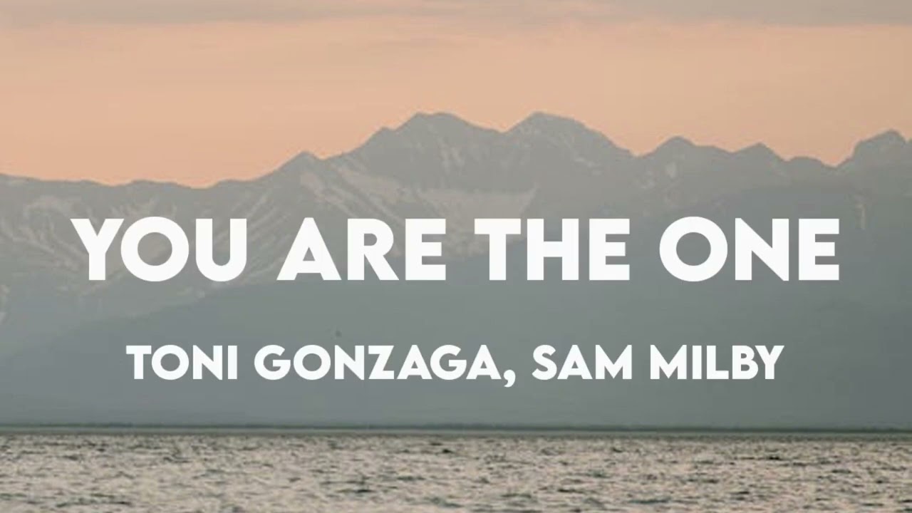 Toni Gonzaga, Sam Milby - You Are The One (Lyrics)