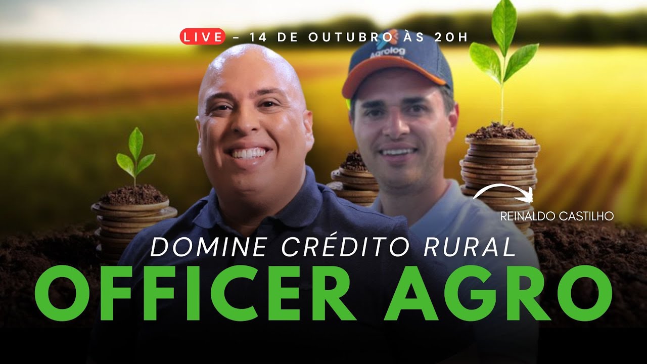 Domine TUDO sobre Crédito Rural - Officer Agro