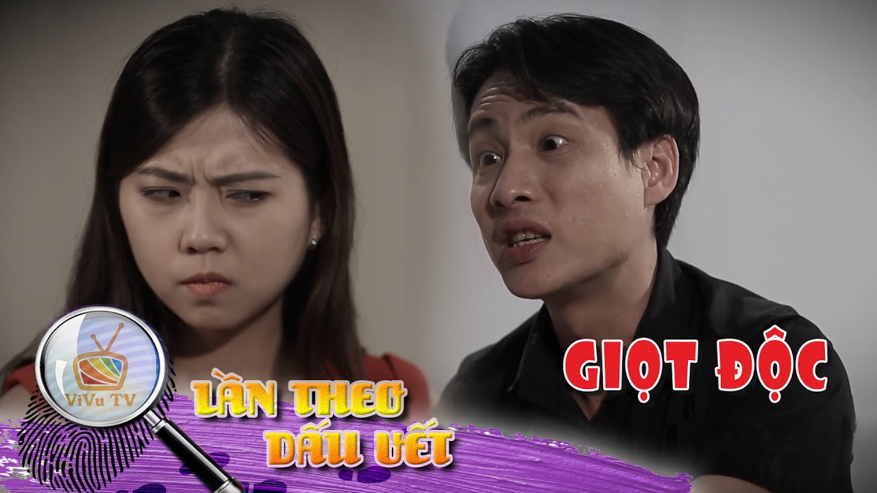 GIỌT ĐỘC | LẦN THEO DẤU VẾT 2021 | VIVU TV