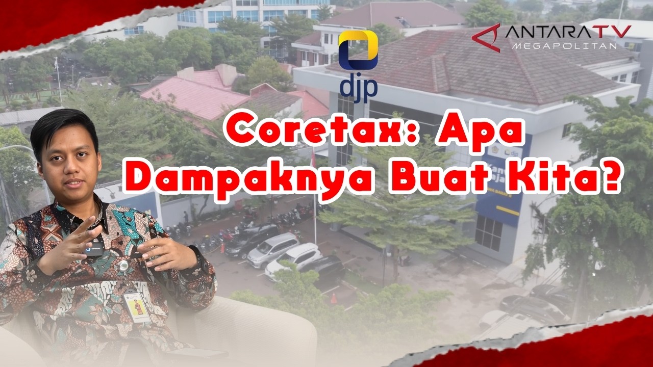 CORETAX: APA DAMPAKNYA BUAT KITA?