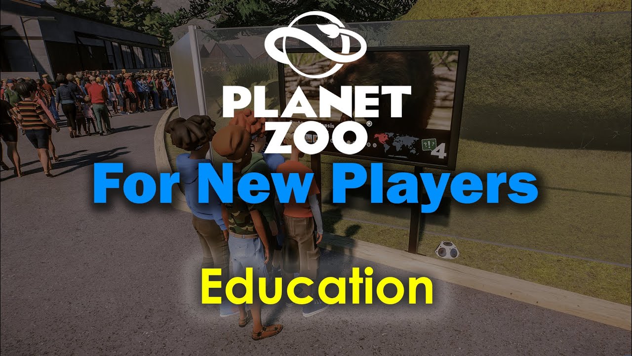 Planet Zoo For New Players - Education