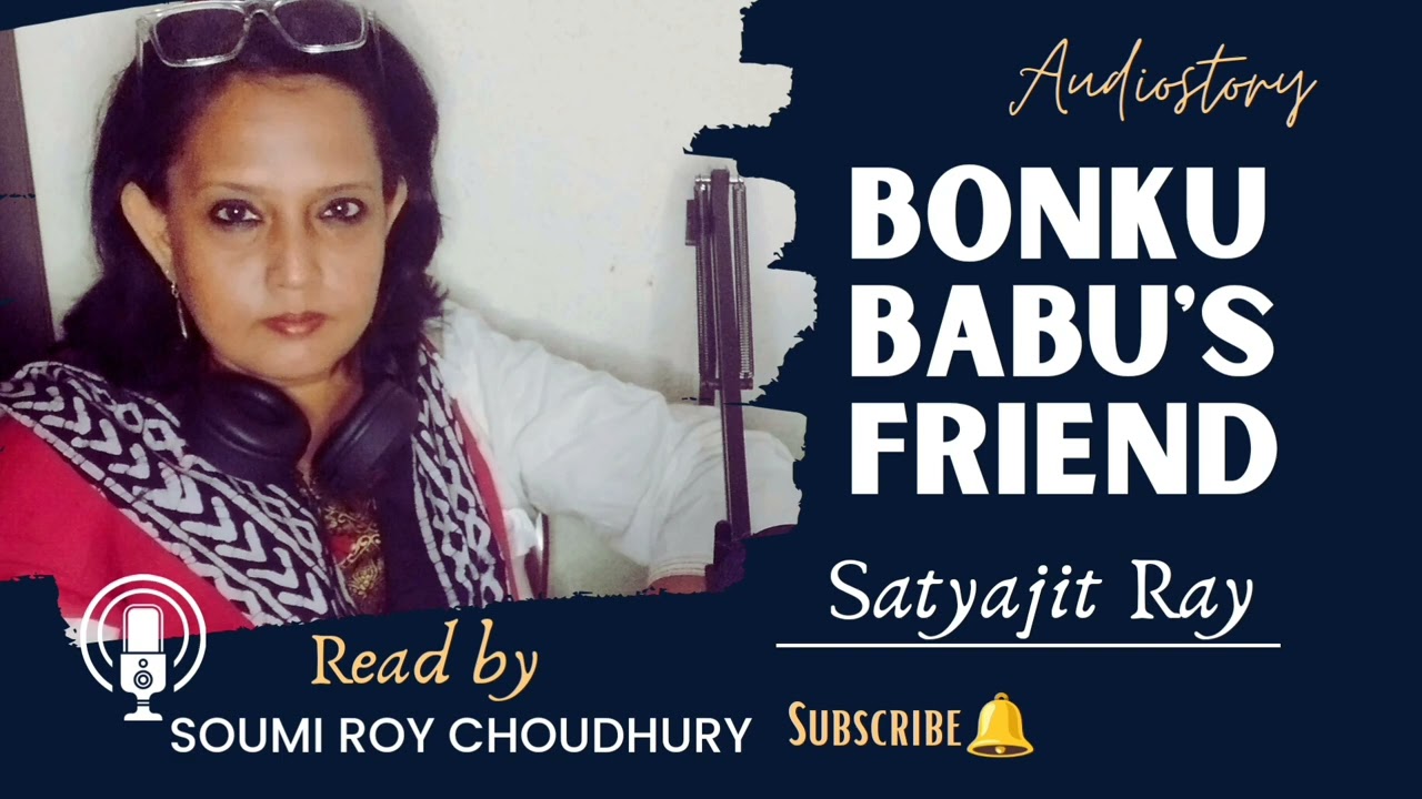 Bonku Babu's Friend by Satyajit Ray #story #audiobook #audiolibrary #audio #audiostory #audiobooks